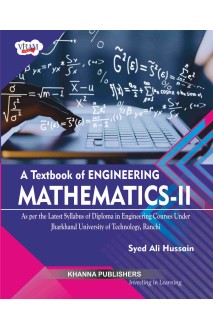 A Textbook of Engineering Mathematics-II (As per the latest syllabus of diploma in engineering courses under Jharkhand University of Technology, Ranchi)